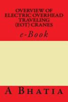 Overview of Electric Overhead Traveling (EOT) Cranes: e-Book 1502515938 Book Cover