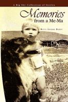 Memories From A Me-Ma: A Big Sky Collection of Stories 1441549625 Book Cover
