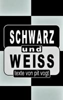 Schwarz und Weiss: Texte 3746068924 Book Cover