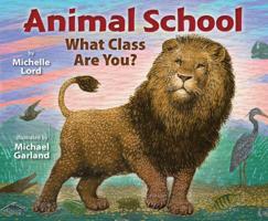 Animal School: What Class Are You? 0823430456 Book Cover