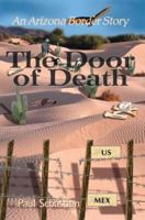 The Door of Death: An Arizona Border Story 0595304451 Book Cover