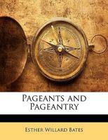 Pageants and Pageantry 1358215839 Book Cover