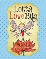 Lotta Love Bug 1491870893 Book Cover