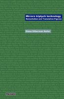 Mirrors Triptych Technology: Remediation and Translation Figures 0981946224 Book Cover