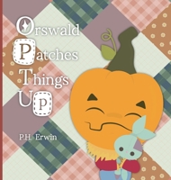 Orswald Patches Things Up B0DYBL4L1P Book Cover