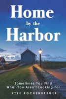 Home by the Harbor B09FC6DYJ3 Book Cover