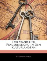 Der Stand Der Frauenbildung in Den Kulturländern 1144067677 Book Cover
