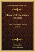 Glossary Of The Multani Language: Or South-Western Panjabi 1166477940 Book Cover