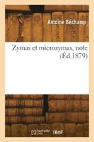Zymas et microzymas, note 2418273741 Book Cover