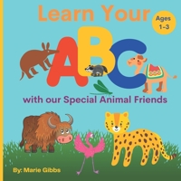 Learn Your ABC with our Special Animal Friends: Fun Animal Facts From A thru Z B097X7B52Y Book Cover