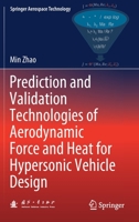 Prediction and Validation Technologies of Aerodynamic Force and Heat for Hypersonic Vehicle Design 9813365285 Book Cover