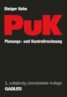 Planungs- Und Kontrollrechnung Puk: Integrierte Ergebnis- Und Liquiditatsorientierte Planungs- Und Kontrollrechnung ALS Fuhrungsinstrument in Industrieunternehmungen Mit Massen- Und Serienproduktion 3409126015 Book Cover