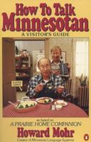 How to Talk Minnesotan: A Visitor's Guide 0140092846 Book Cover