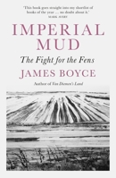 Imperial Mud: The Fight for the Fens 1785786504 Book Cover