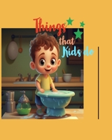 Things that kids do B0CFCYNDFN Book Cover