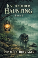 Just Another Haunting - Book Three B0HKLP43C5 Book Cover