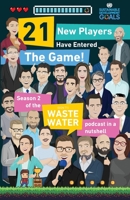 21 New Players Have Entered the Game: Season 2 of the (don't) Waste Water podcast in a Nutshell 2957888408 Book Cover