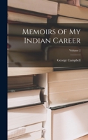 Memoirs Of My Indian Career V2 1019017503 Book Cover