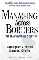 Managing Across Borders: The Transnational Solution 0875843034 Book Cover