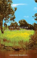 Our Stories Are Our Survival 1922059226 Book Cover