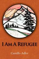 I Am a Refugee 1477664084 Book Cover