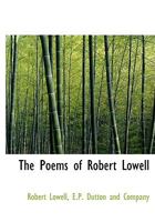 The Poems of Robert Lowell 1275706185 Book Cover