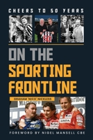 Cheers To 50 Years On The Sporting Frontline 1835636721 Book Cover