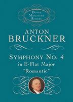 Symphony No. 4 in E-flat Major: "Romantic" (Dover Miniature Scores) 0486416976 Book Cover