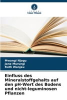 Einfluss des Mineralstoffgehalts auf den pH-Wert des Bodens und nicht-leguminosen Pflanzen (German Edition) 6209939546 Book Cover