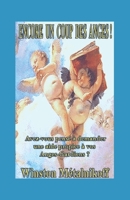 Encore Un Coup Des Anges !: Avez-vous pens  demander une aide propice  vos Anges Gardiens ? 1976879949 Book Cover