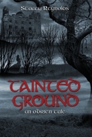 Tainted Ground: An O'Brien Tale (The O'Brien Tales) B0FJ8WJ1MS Book Cover