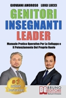 Genitori Insegnanti Leader: Manuale Pratico Operativo Per Lo Sviluppo e Il Potenziamento Del Proprio Ruolo 8861748945 Book Cover