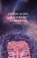 Crónicas del Mago Rojo: La Trilogía: (Con mapa y dos ilustraciones) (En blanco y negro) B08GV1NNHH Book Cover