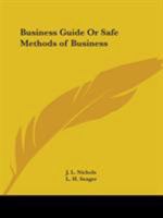 The Business Guide; Or, Safe Methods of Business. 1017484104 Book Cover