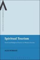 Spiritual Tourism: Travel and Religious Practice in Western Society (Continuum Advances in Religious Studies) 1441150447 Book Cover