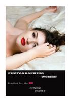 Photographing Women: A guide to the digital photography of women – Lighting the Nude 1502337029 Book Cover