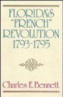 Florida's French Revolution, 1793-1795 0813006414 Book Cover