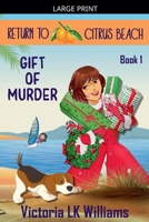 Gift of Murder (Return to Citrus Beach) B0GKXBFTSV Book Cover