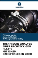 Thermische Analyse Einer Rechteckigen Platte Mit Einem Kreisförmigen Loch (German Edition) 6206531929 Book Cover