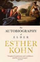 The Autobiography of Esther M. Kohn 1544015348 Book Cover