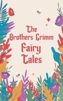 Fairy Tales: The Brothers Grimm 1774261162 Book Cover