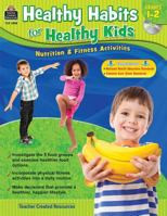 Healthy Habits for Healthy Kids: Grades 12 1420639889 Book Cover