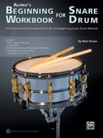 Alfred's Beginning Workbook for Snare Drum: A Comprehensive Accompaniment for Any Beginning Snare Drum Method 0739092464 Book Cover
