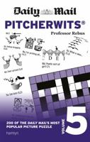 Daily Mail Pitcherwits Volume 5 (The Daily Mail Puzzle Books) 0600636224 Book Cover