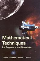 Mathematical Techniques for Engineers and Scientists (SPIE Press Monograph Vol. PM118) 0819445061 Book Cover