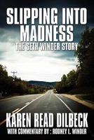 Slipping Into Madness: The Seth Winder Story 1448940745 Book Cover