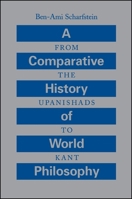 A Comparative History of World Philosophy: From the Upanishads to Kant 0791436837 Book Cover