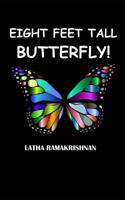 Eight Feet Tall Butterfly!: (Mylee Stories - 1) 1095641670 Book Cover