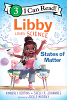 Libby Loves Science: States of Matter 0063116626 Book Cover