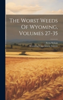 The Worst Weeds Of Wyoming, Volumes 27-35 1021776017 Book Cover